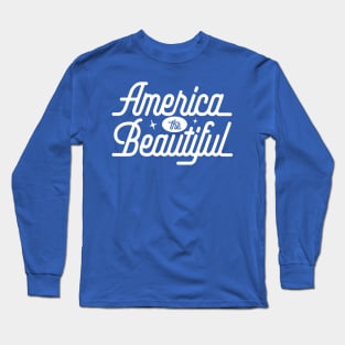 America the Beautiful - White Long Sleeve T-Shirt